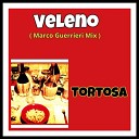 Tortosa - Veleno Marco Guerrieri Mix