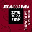 Yago Gomes feat Duduzinho - Jogando a Raba