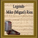 Mike Miguel Rios - Cayendo L grimas