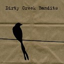Dirty Creek Bandits - Dust Bowl Baby