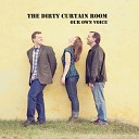 Dirty Curtain Room - Through the Day