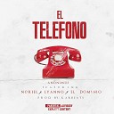 Anonimus Noriel Ele A El Dominio feat Lyanno - El Telefono