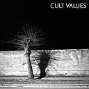 CULT VALUES - Laugh Last