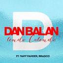 ПЕСНЯ - Dan Balan Lendo Calendo ft Tany Vander Brasco