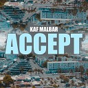 Kaf Malbar feat Boss Youth - Accept
