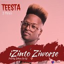 Teesta feat Melusi - Izinto Ziworse