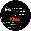 Klute feat Klose - My Black White Calibre Remix