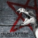 Killing California - Bones And Sand