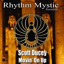 Scott Ducey - Movin On Up Original Mix