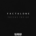 FactAlone - We Got We Original Mix