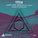 Fytch feat Naika - Just Like Gold Mario Ayuda Remix