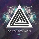 Connor Drew - Do You Feel Me Original Mix