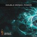 Double Drinks - Power Original Mix