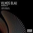 Vilmos Blau - Mirrors Original Mix