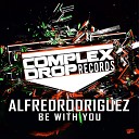 AlfredRodriguez - Be With You Original Mix