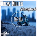 Drew Miller - Shadenfreude Original Mix
