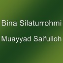 Bina Silaturrohmi - Muayyad Saifulloh