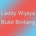 Laddy Wijaya - Bukit Bintang
