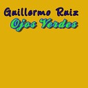Guillermo Ruiz - Ojos Verdes