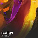 R Vee - Hold Tight