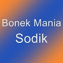 Bonek Mania - Sodik