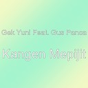 Gek Yuni feat Gus Panca - Kangen Mepijit