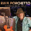 Raul Porchetto - Sombras en el cielo