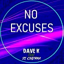 Dave K feat Dj Onetrax - No Excuses