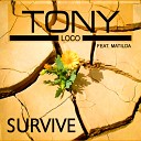 Tony Loco - Survive Extended Version