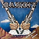 Bandit - Stick Around