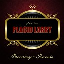 Placid Larry - I Li Shine When You Shine