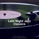 Late Night Jazz Classics - Vintage Instrumental Jazz