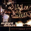 Sixteen Deluxe - Burning Leaves