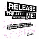 The Attic - Release Me feat Oh Laura Club Mix Unlove…