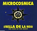 Microcosmica - Estrella De La Noche The Star Of The Night Medianoche…