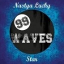 Nastya Lucky - Star Original mix
