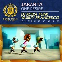 Jakarta - One Desire DJ Kolya Funk Vasiliy Francesco Club 2 0…