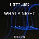 Lisette Vares - What A Night Radio Dance Mix