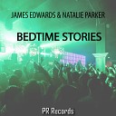 James Edwards Nat Parker - Bedtime Stories Matt Hewie Remix