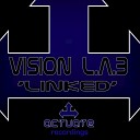 Vision L A B - Linked Original Mix