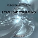 Southside House Collective feat Missum - I Can Lead Your Mind Original Mix