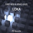 Chris Noid Jonas Vogel - Loka Radio Edit