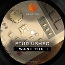 Etur Usheo - Want To Original Mix