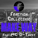 Fraction Collective - Make Way Dub Version