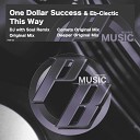 One Dollar Success Eb Clectic - This Way Original Mix