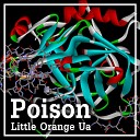 Little Orange Ua - Poison Original Mix