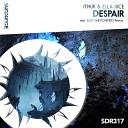 Ithur Ella Rice - Despair Alex Shevchenko Remix