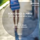 Portofino Sunrise - I m So In Love With You Deephope Remix