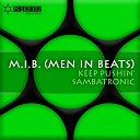 M I B Men In Beats - Keep Pushin Original Mix