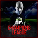 Rufo - Champions League